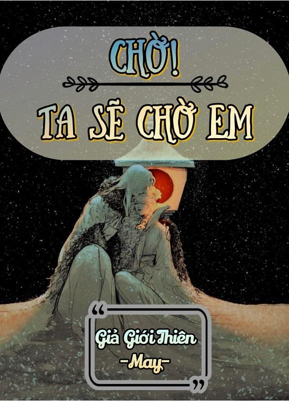  Chờ! Ta Sẽ Chờ Em